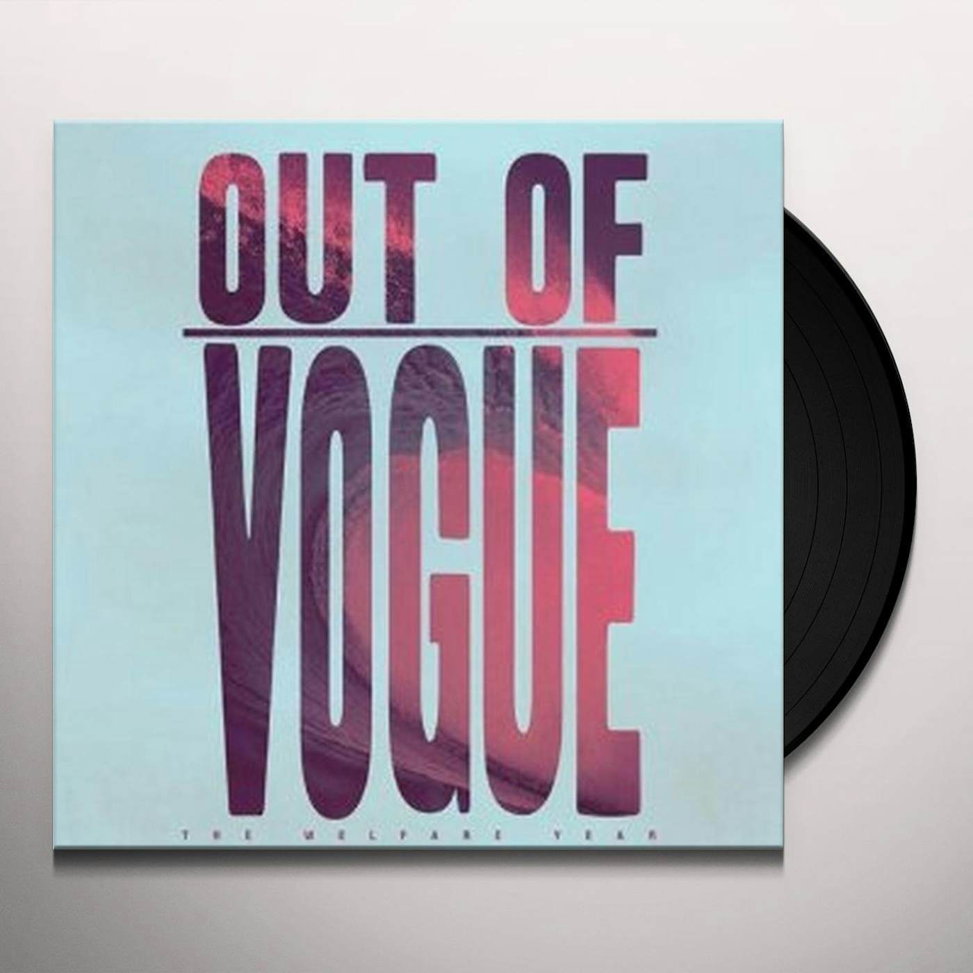 Out Of Vogue WELFARE YEAR Vinyl Record