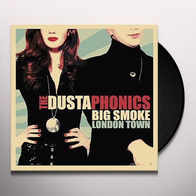 Dustaphonics BIG SMOKE LONDON TOWN Vinyl Record