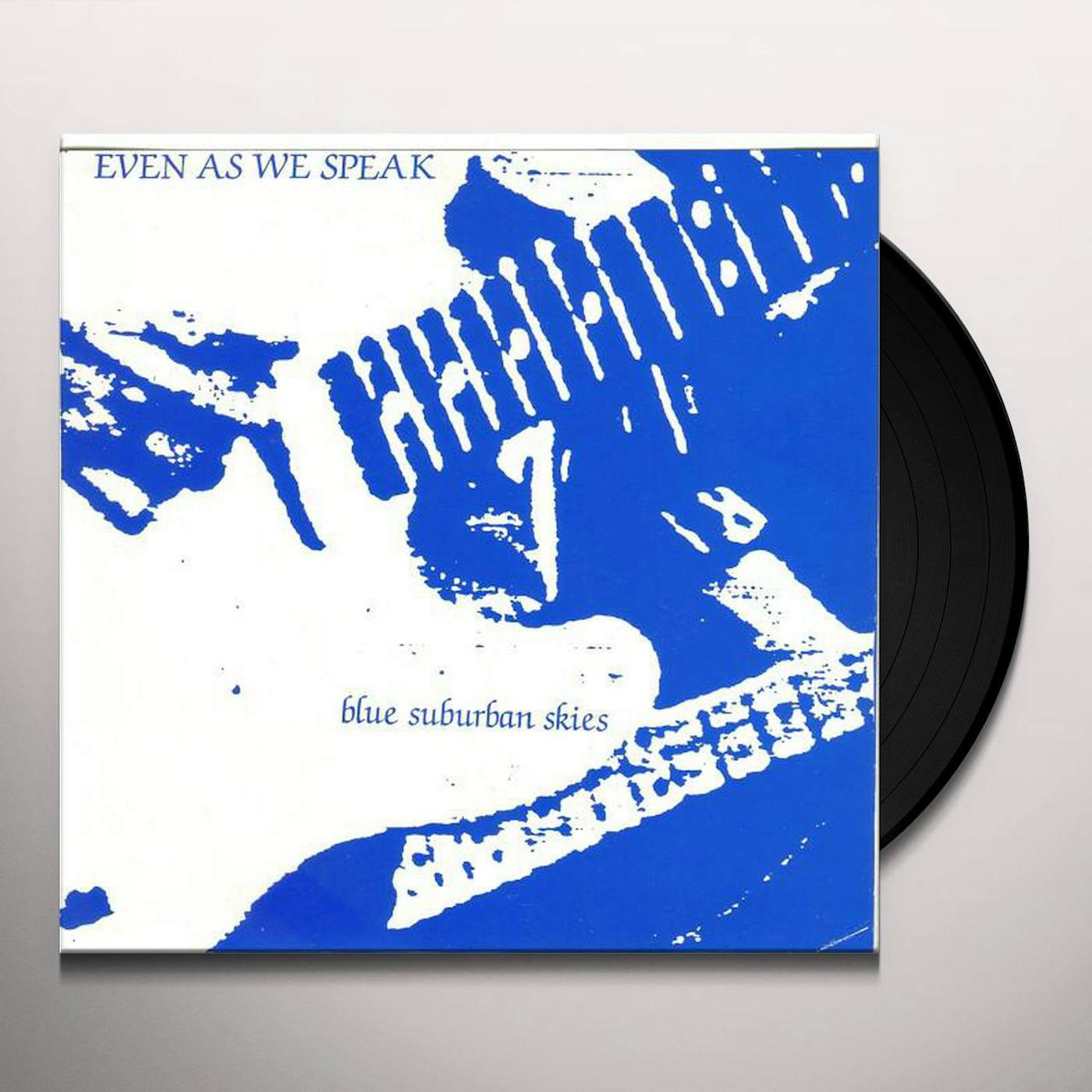 Even As We Speak BLUE SUBURBAN SKIES Vinyl Record