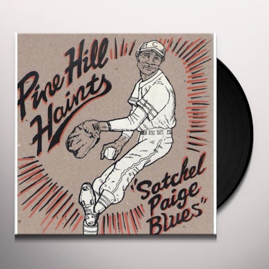 The Pine Hill Haints SATCHEL PAIGE BLUES / WHISKEY IN THE JAR Vinyl Record