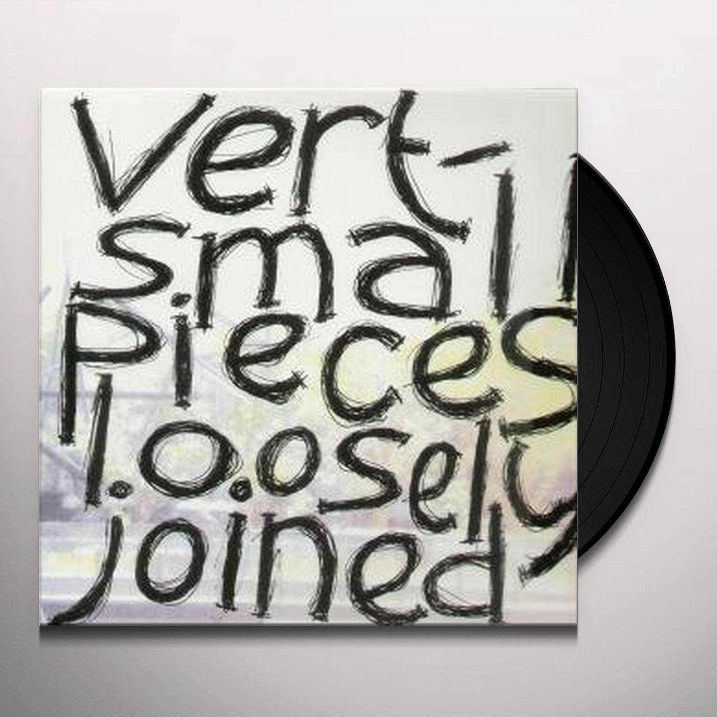 Vert SMALL PIECES LOOSELY JOINED Vinyl Record