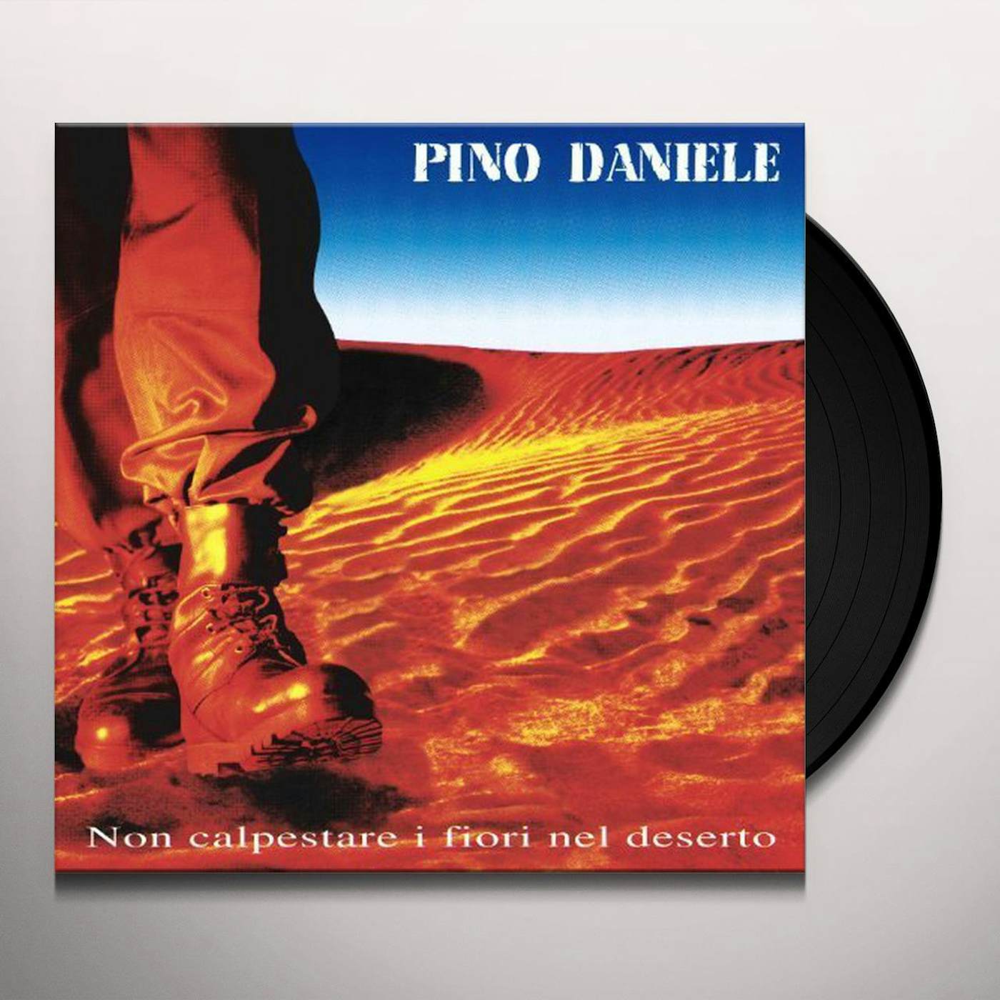 Pino Daniele Non Calpestare I Fiori Nel Deserto Vinyl Record