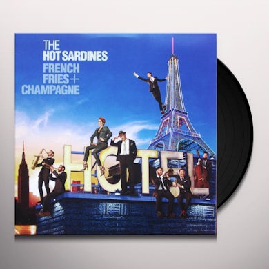 HOT SARDINES French Fries & Champagne Vinyl Record