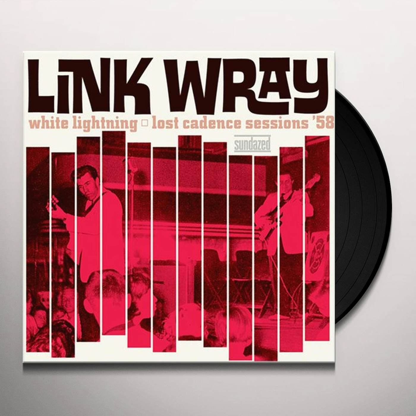 Link Wray WHITE LIGHTNING: LOST CADENCE SESSIONS 58 Vinyl Record