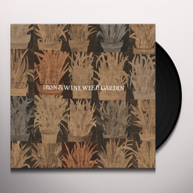 Iron & Wine WEED GARDEN Vinyl Record