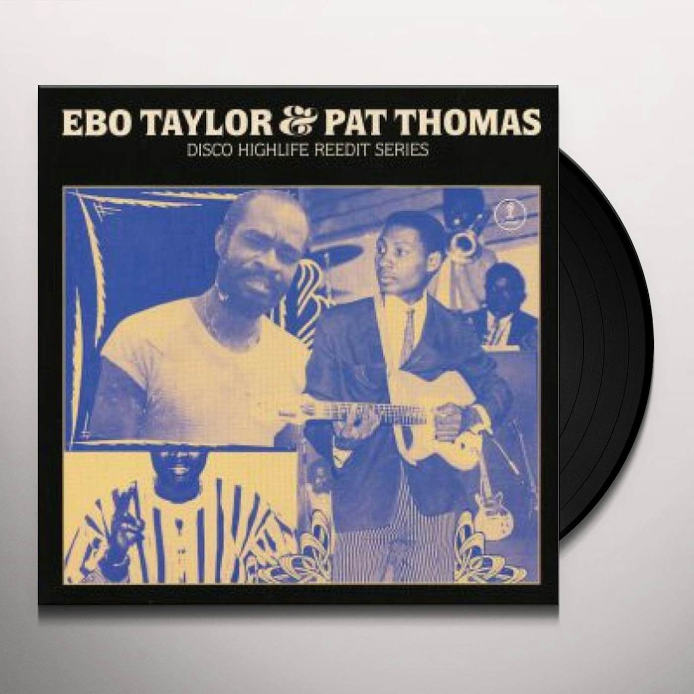 Ebo Taylor & Pat Thomas DISCO HIGHLIFE REEDIT SERIES Vinyl Record
