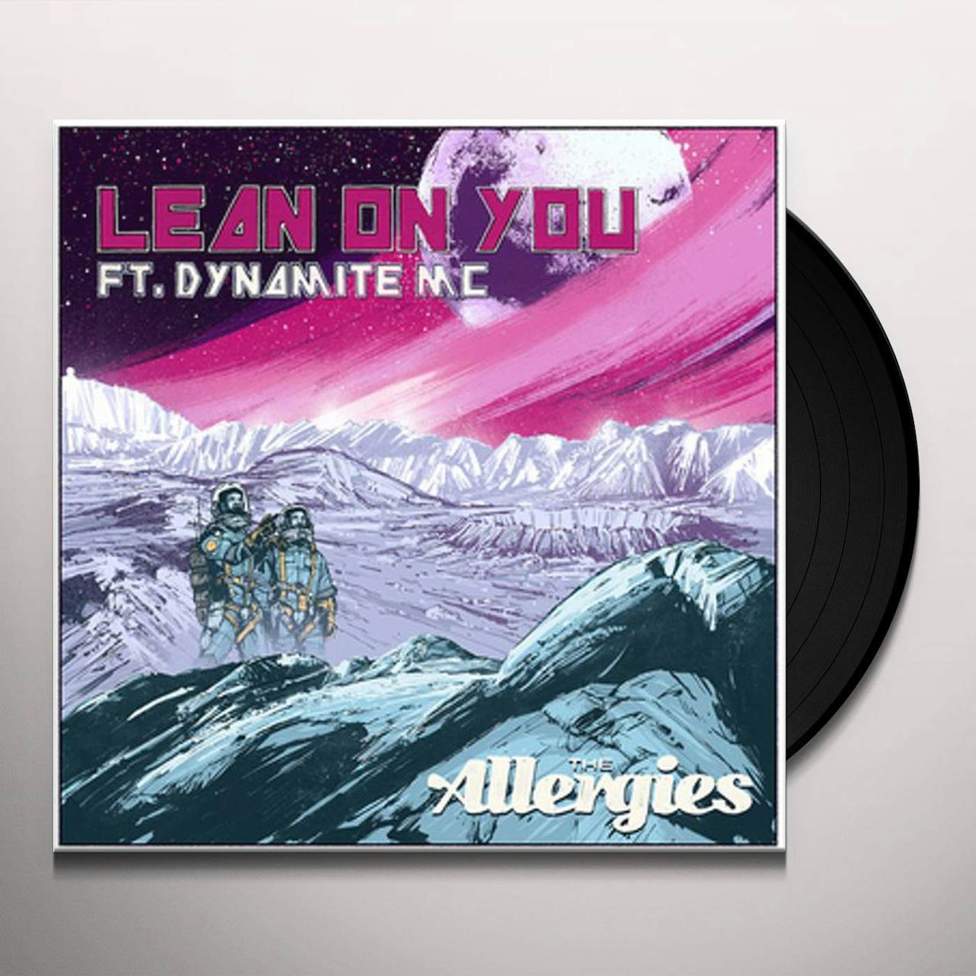 The Allergies LEAN ON YOU (FEAT. DYNAMITE MC) Vinyl Record