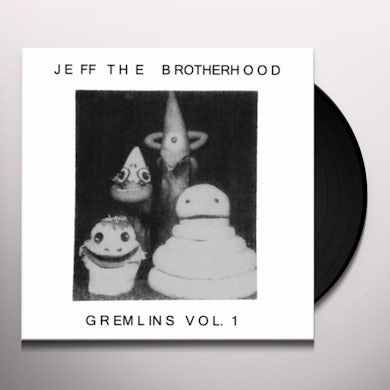 Jeff The Brotherhood GREMLINS VOL. 1 Vinyl Record