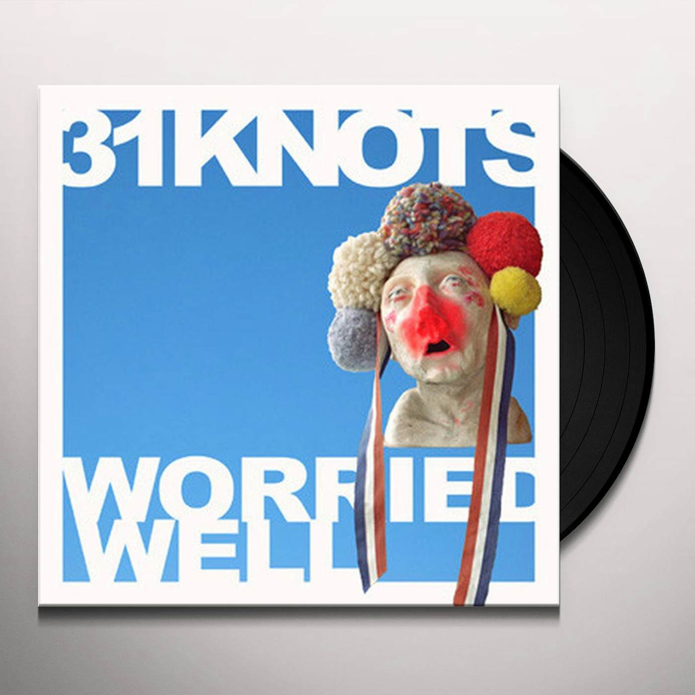 31 Knots Worried Well Vinyl Record