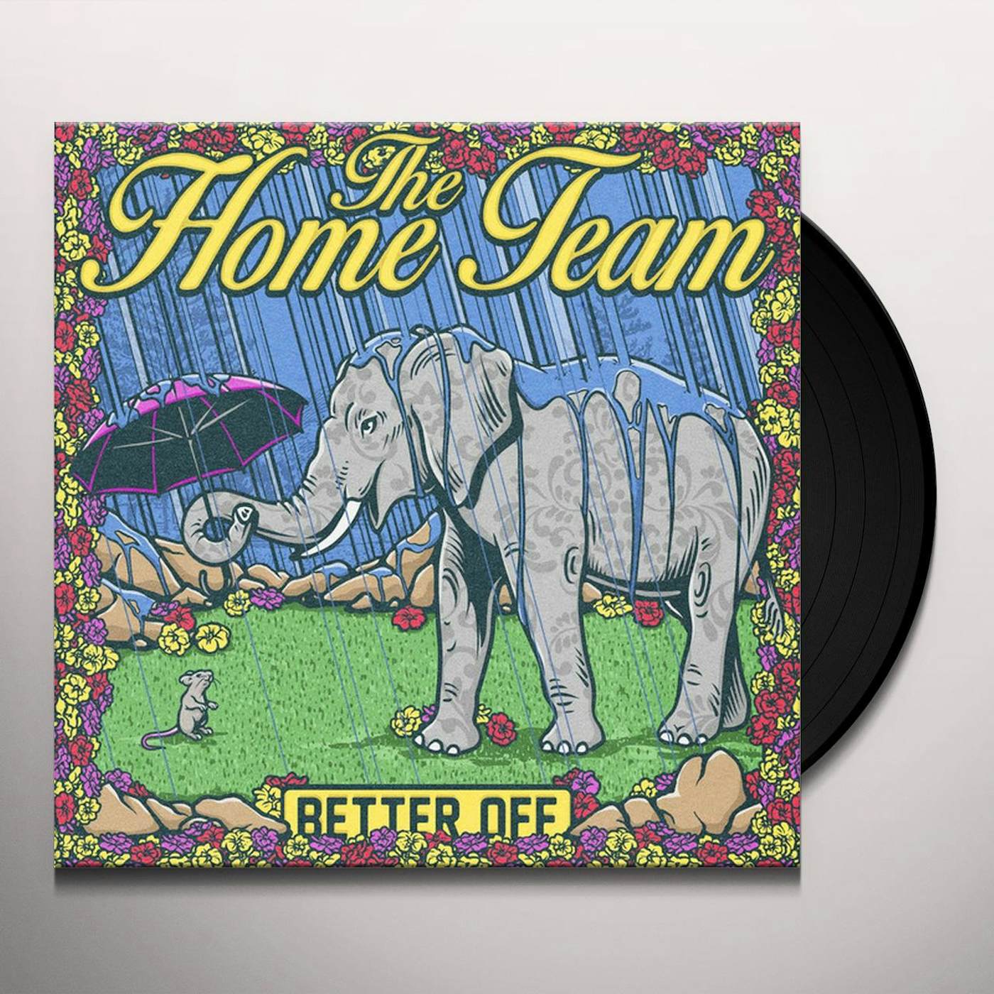 The Home Team Better Off Vinyl Record
