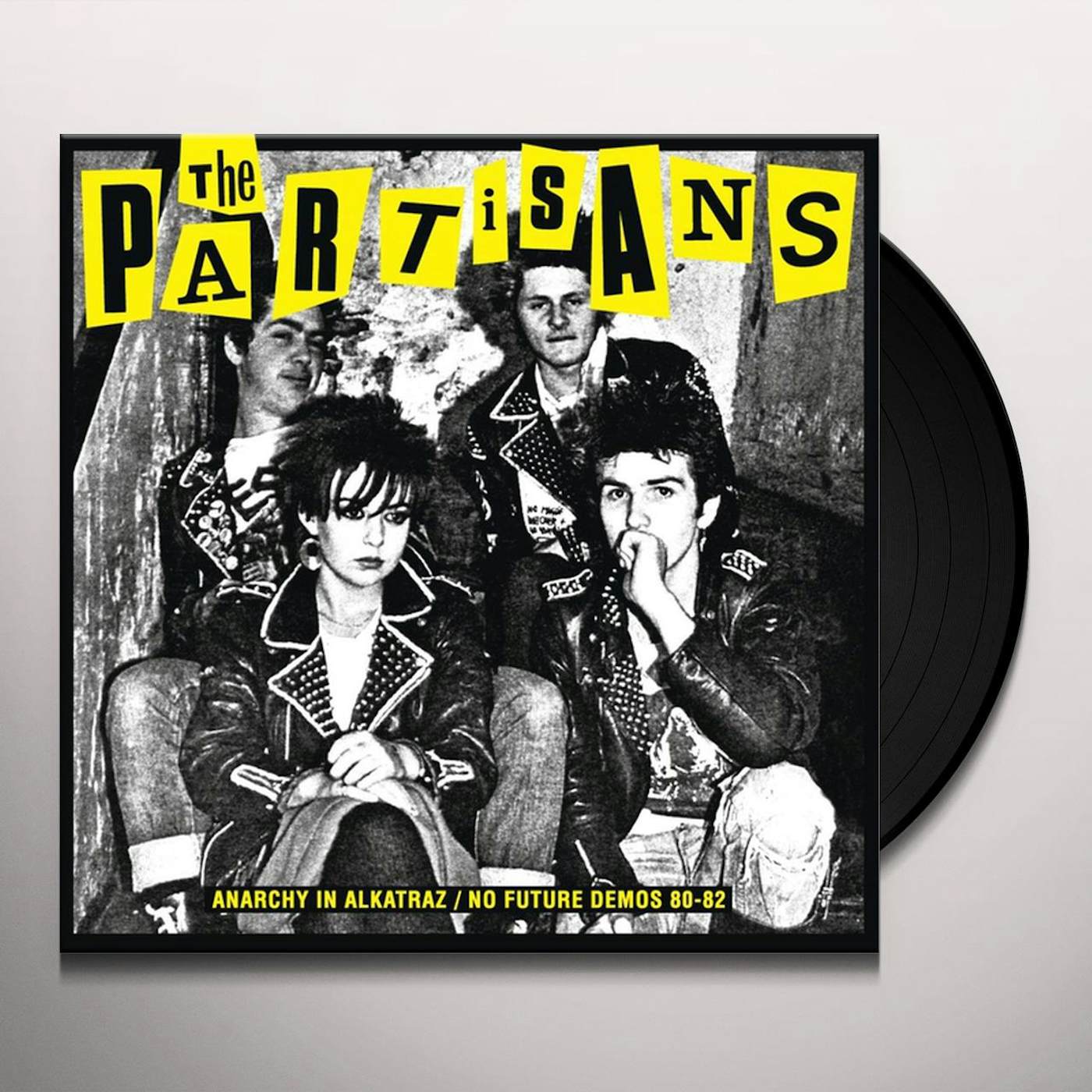 The Partisans Anarchy In Alkatraz / No Future Demos 80-82 Vinyl Record