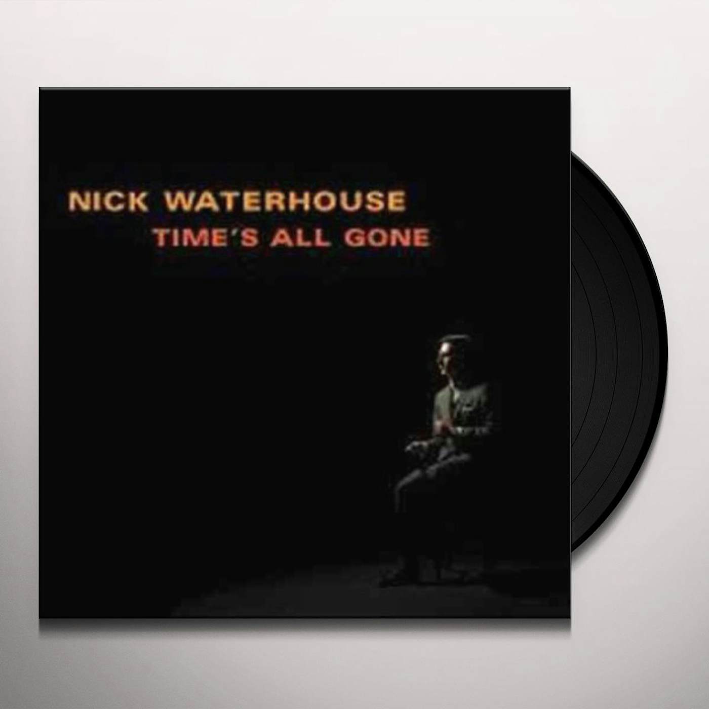 Nick Waterhouse Time's All Gone Vinyl Record