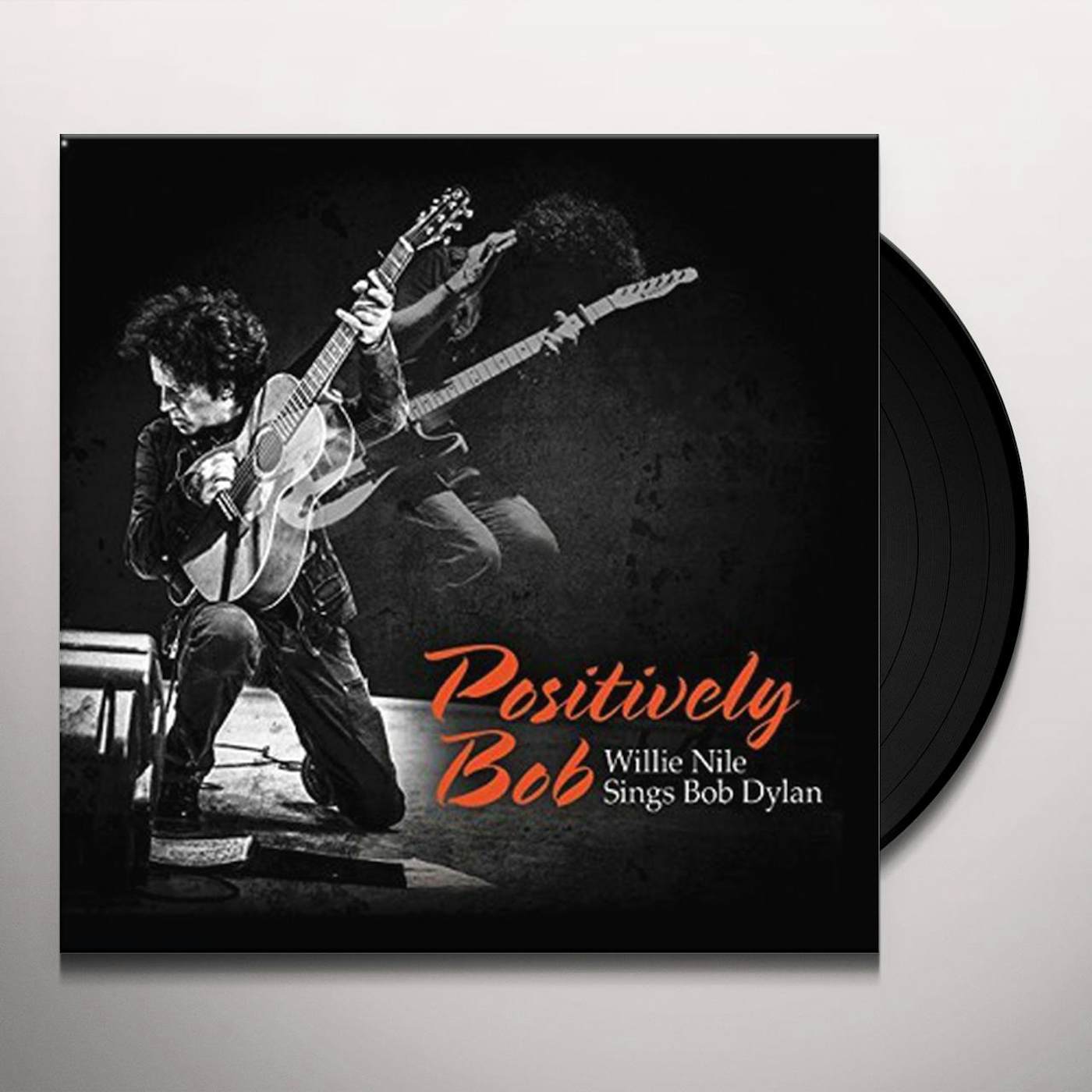 Positively Bob: Willie Nile Sings Bob Dylan Vinyl Record