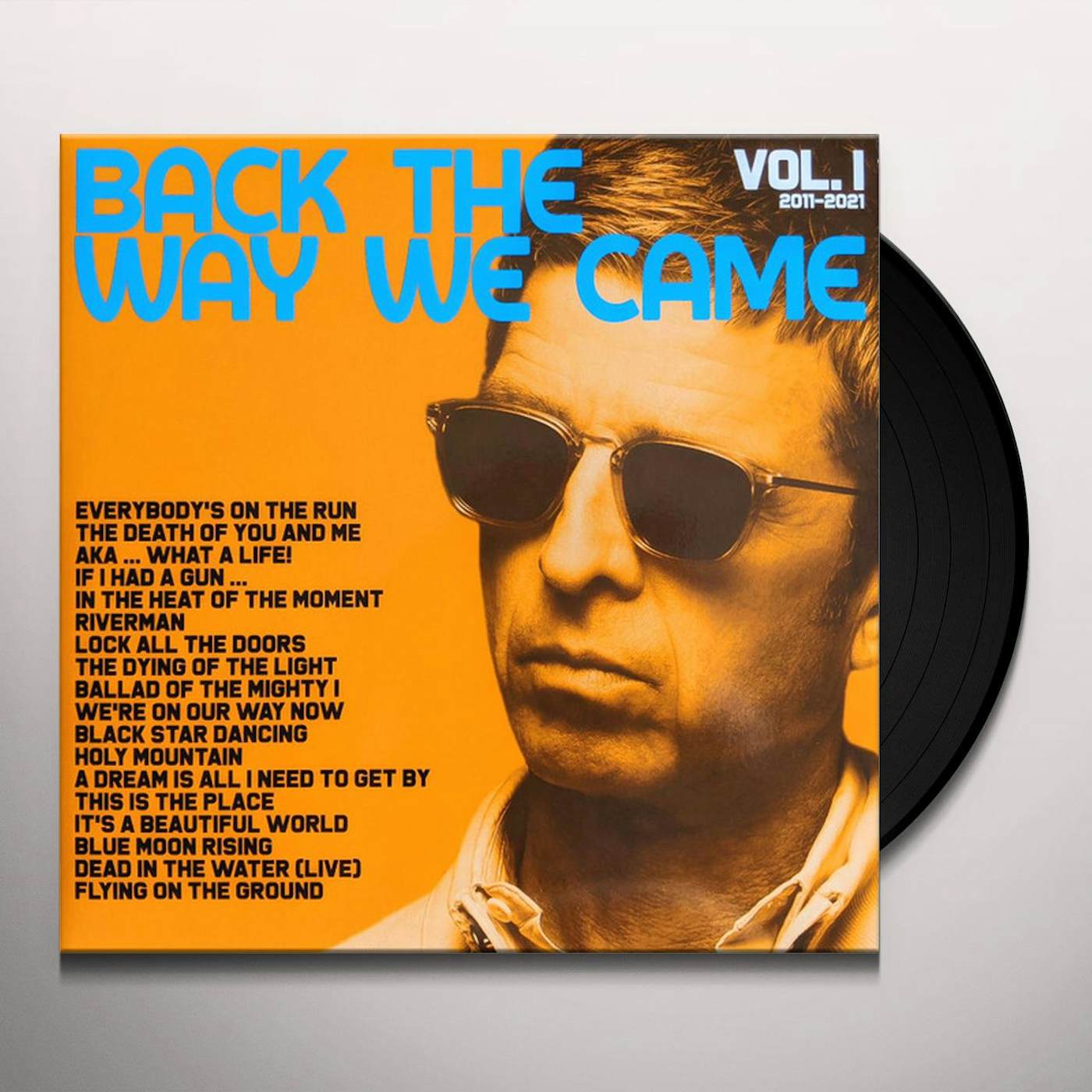 Noel Gallagher's High Flying Birds BACK THE WAY WE CAME: VOL 1 (2011 ...