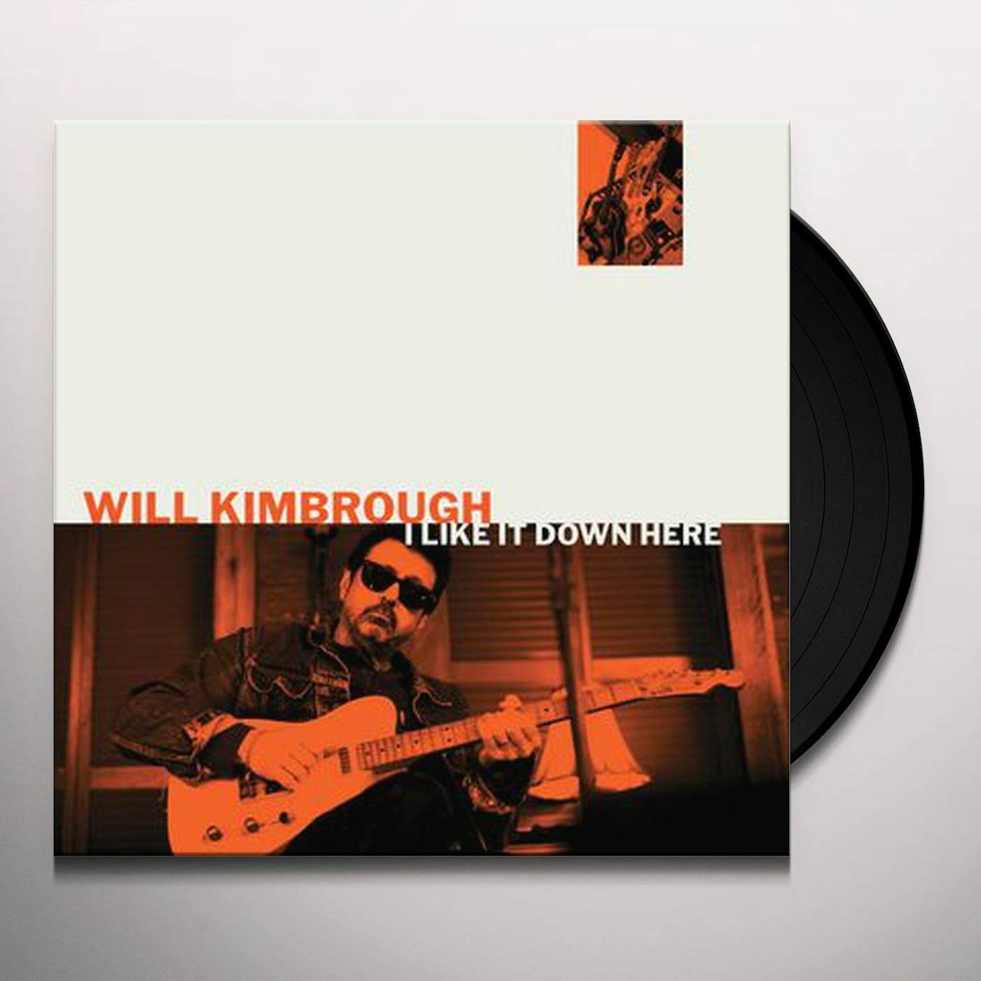 Will Kimbrough I Like It Down Here Vinyl Record