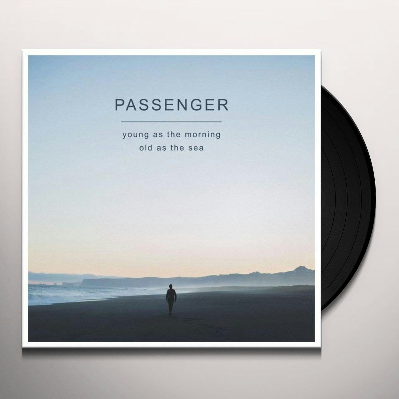 Passenger Young As The Morning Old As The Sea Vinyl Record In the meantime , here is the official video for the new single somebody's love for anyone that missed it / can't access youtube. passenger young as the morning old as the sea vinyl record