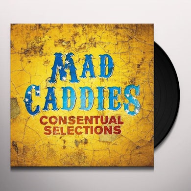 Mad Caddies CONSENTUAL SELECTIONS Vinyl Record