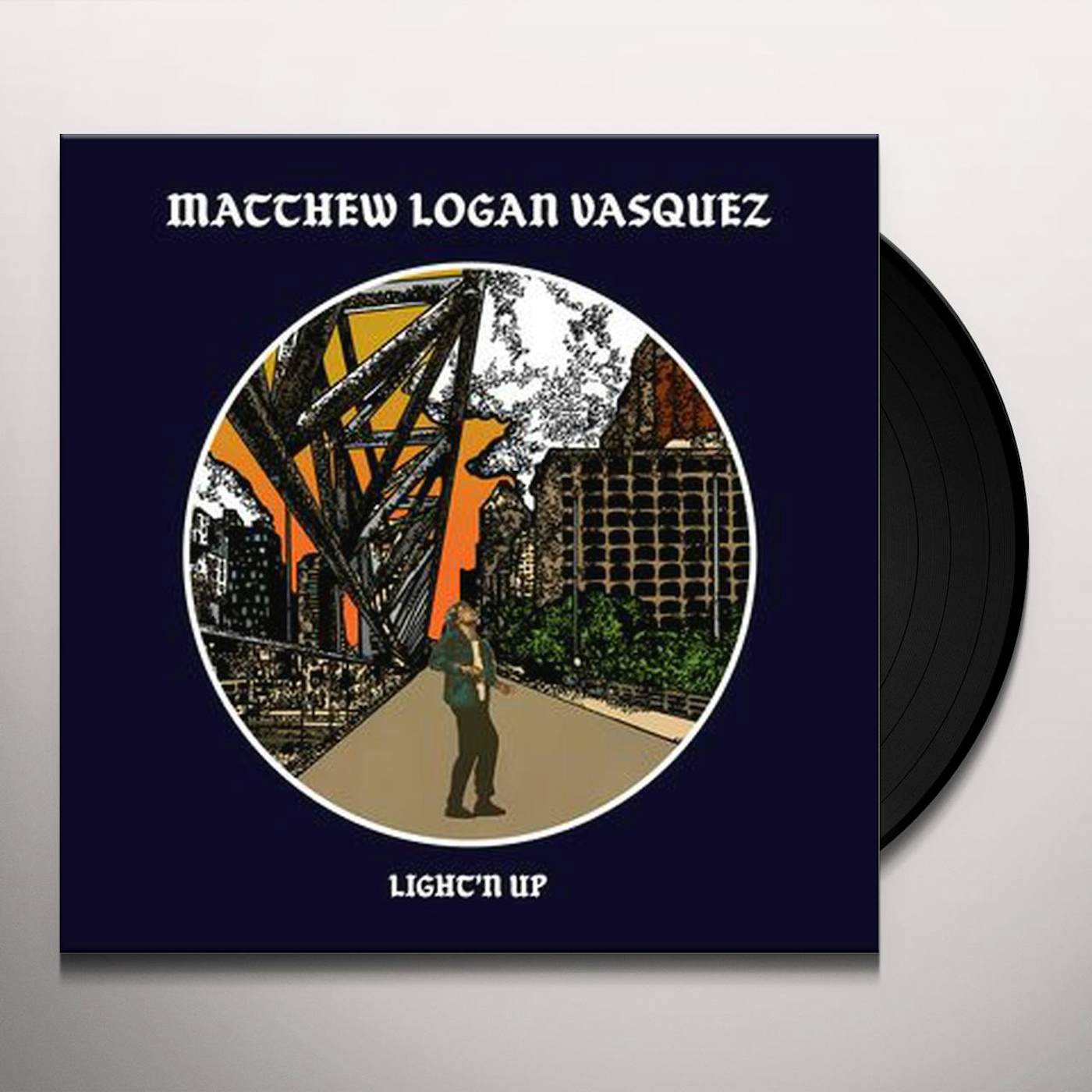 Matthew Logan Vasquez Light'n Up Vinyl Record