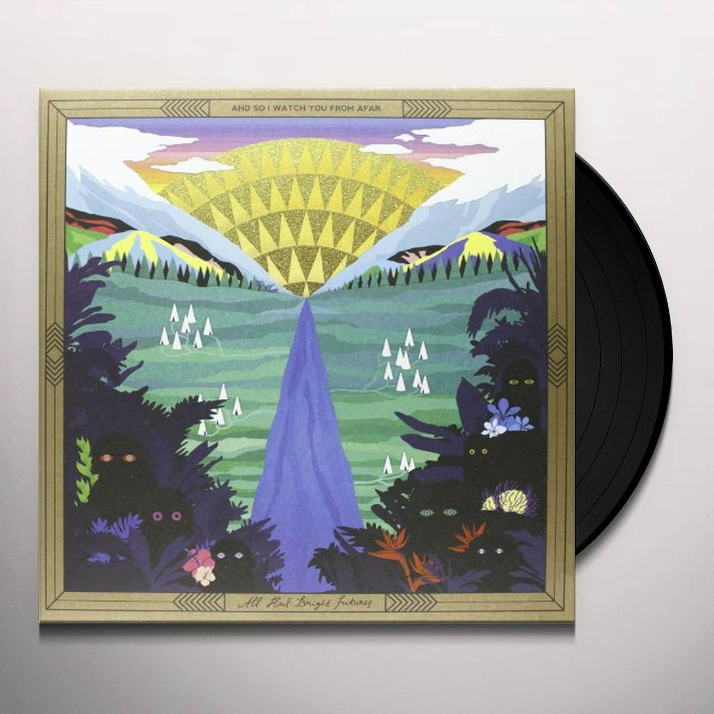 And So I Watch You from Afar All Hail Bright Futures Vinyl Record