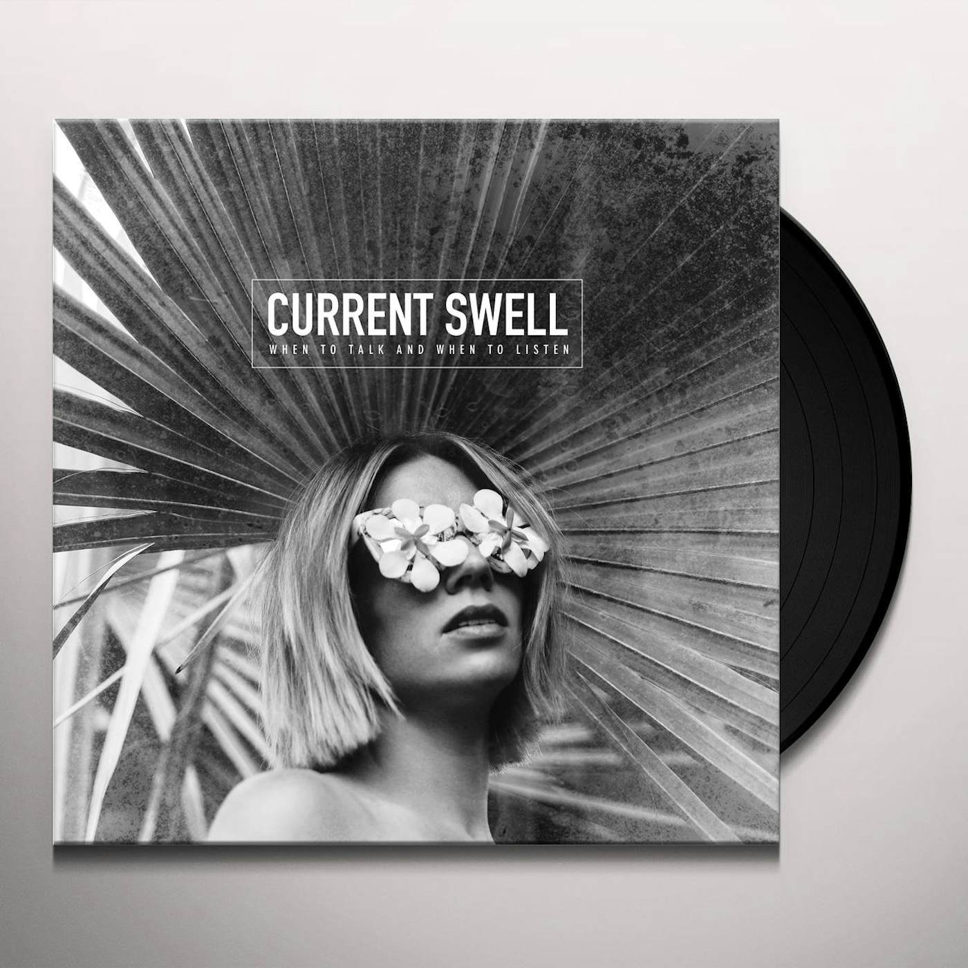 Current Swell When to Talk and When to Listen Vinyl Record