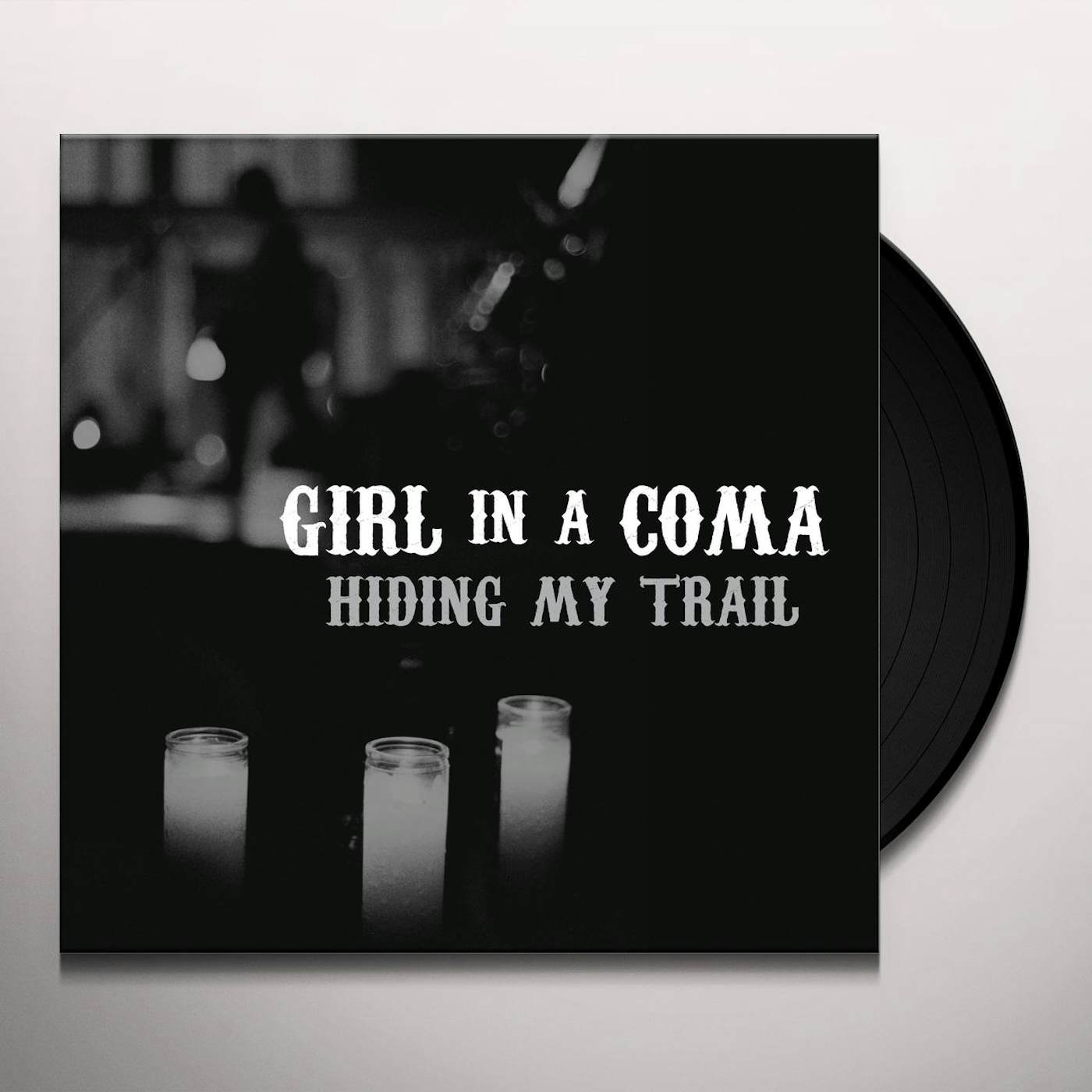 Girl In a Coma Hiding My Trail Vinyl Record