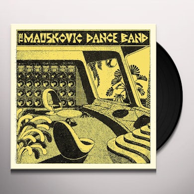 MAUSKOVIC DANCE BAND Vinyl Record
