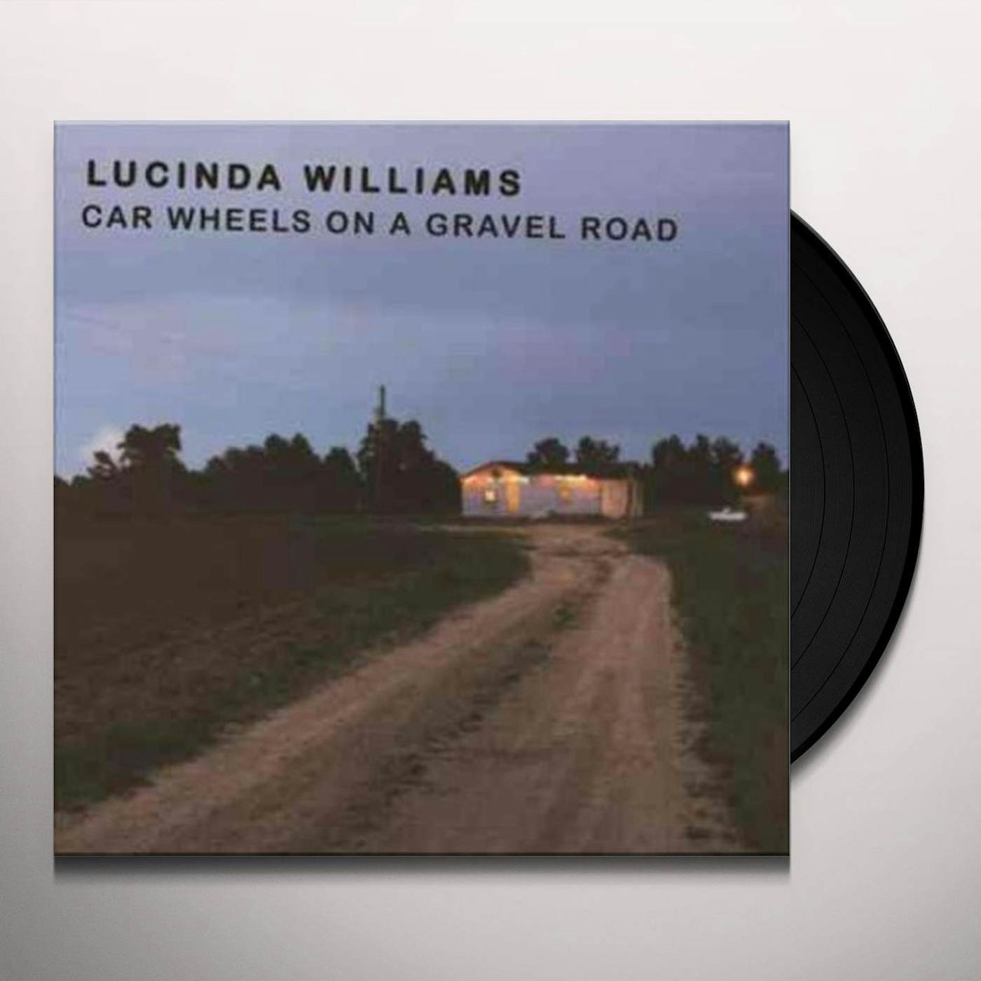 Lucinda Williams CAR WHEELS ON A GRAVEL ROAD (180G) Vinyl Record