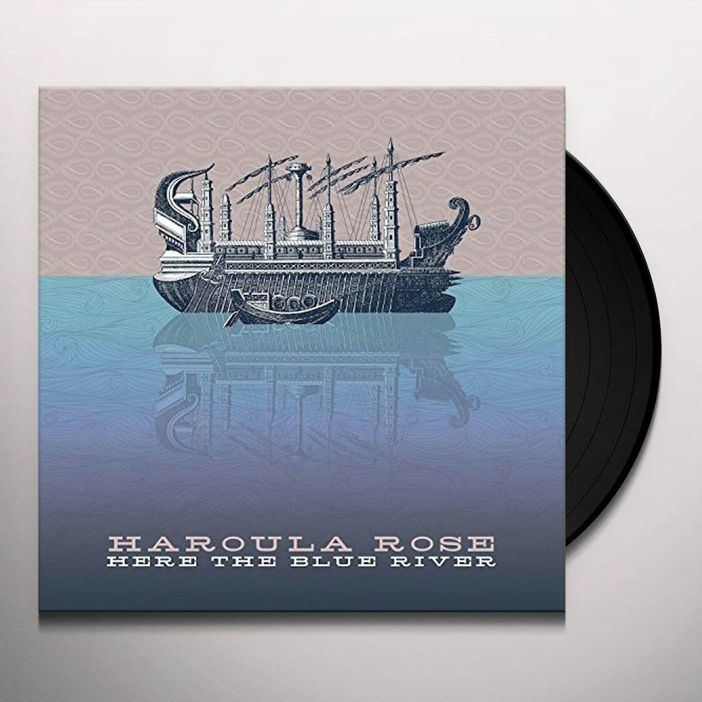 Haroula Rose Here the Blue River Vinyl Record