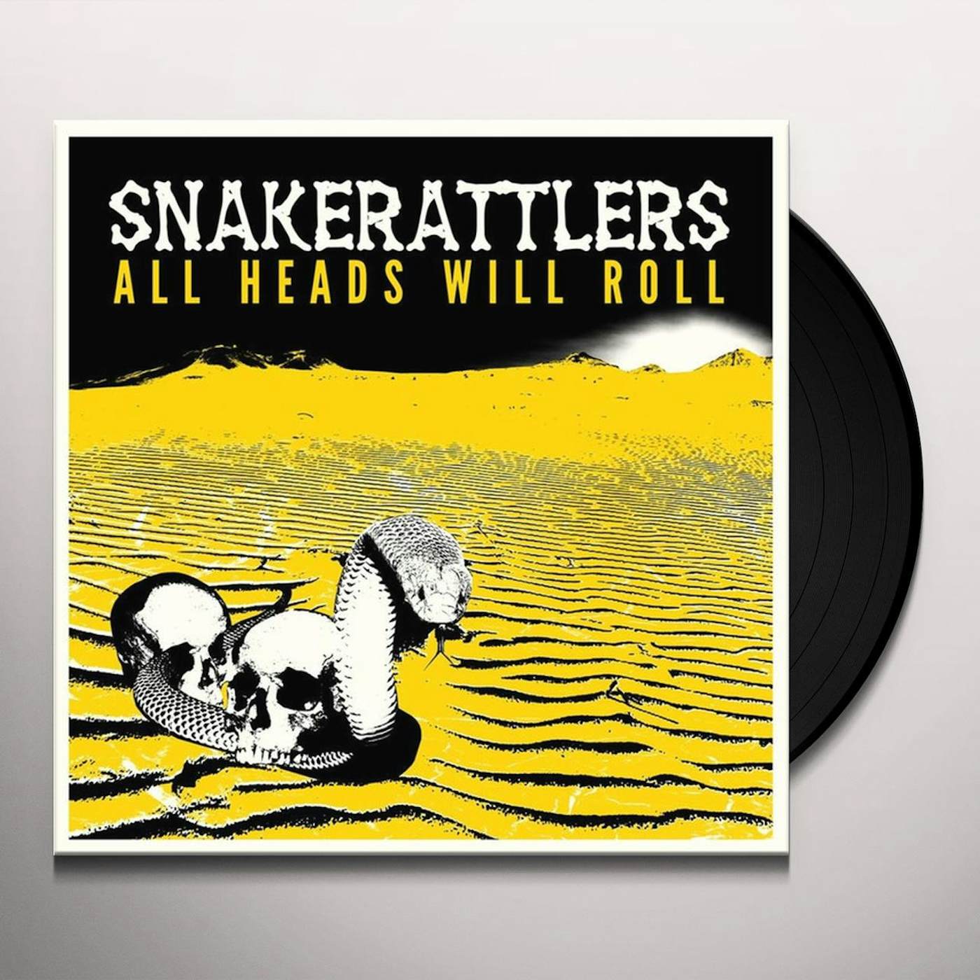 Snakerattlers All Heads Will Roll Vinyl Record