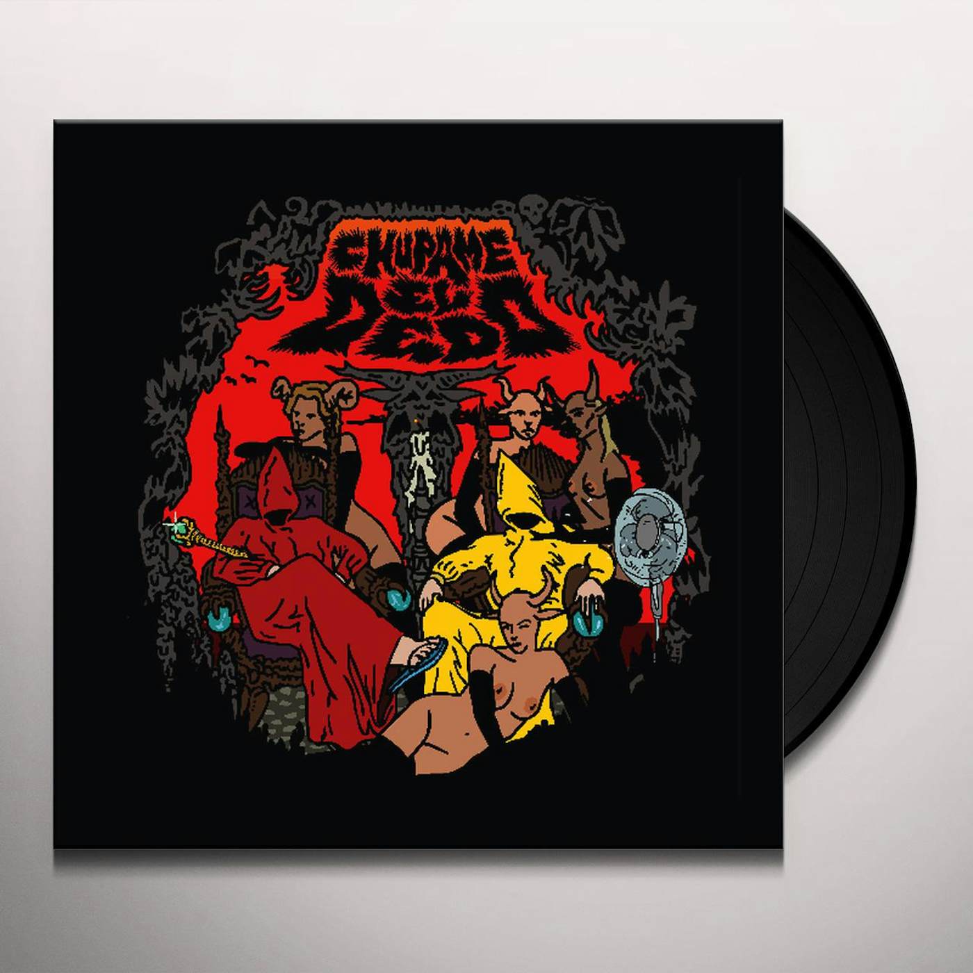 Chupame El Dedo No Te Metas Con Satan Vinyl Record