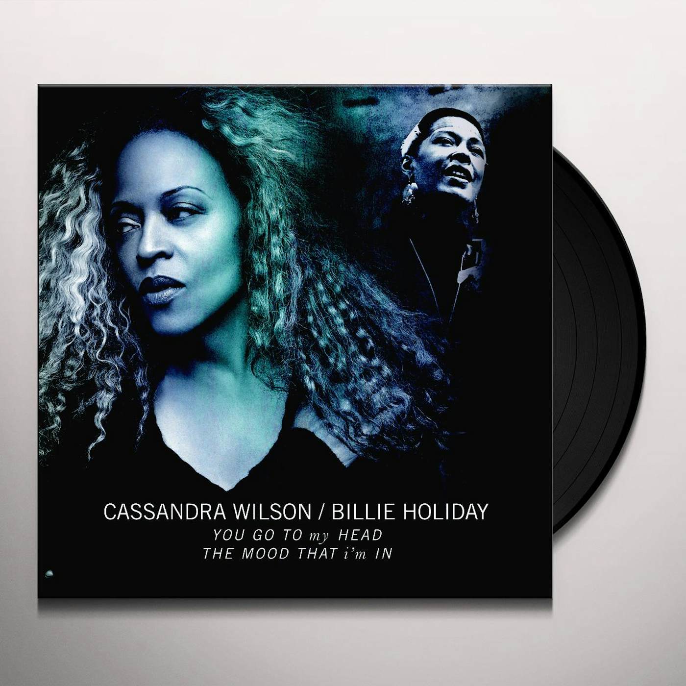 Cassandra Wilson You Go To My Head / The Mood That I'm In Vinyl Record