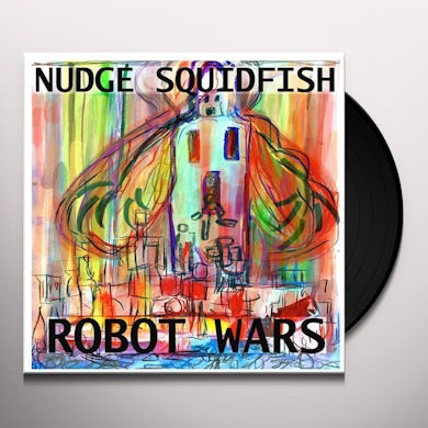 Nudge Squidfish ROBOT WARS Vinyl Record