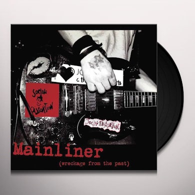 Social Distortion MAINLINER (WRECKAGE FROM THE PAST) Vinyl Record