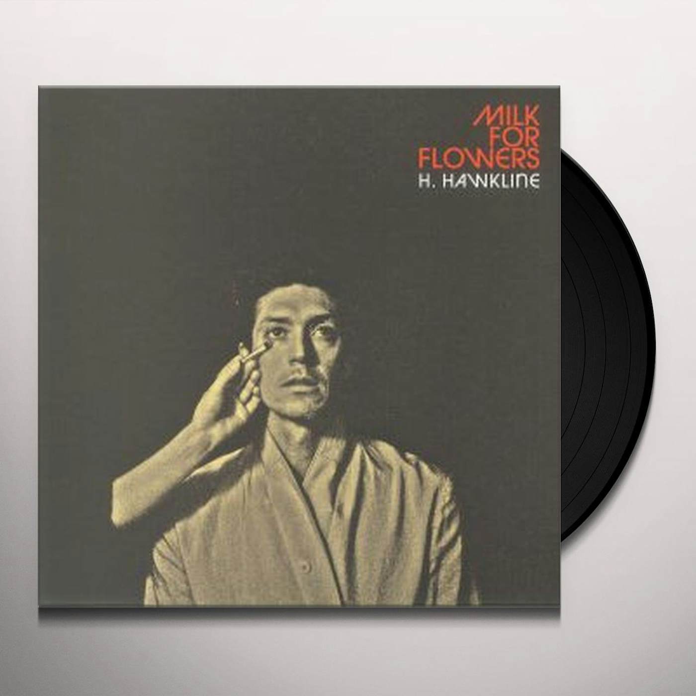 H. Hawkline Milk For Flowers Vinyl Record