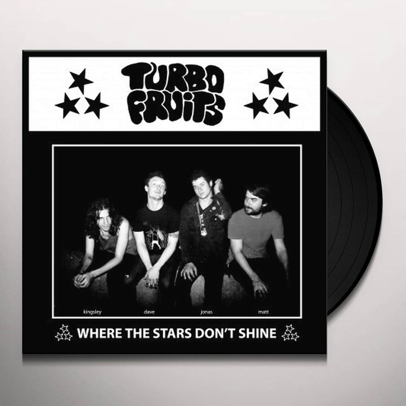 Turbo Fruits WHERE THE STARS DON'T SHINE / HUNGOVER TODAY Vinyl Record