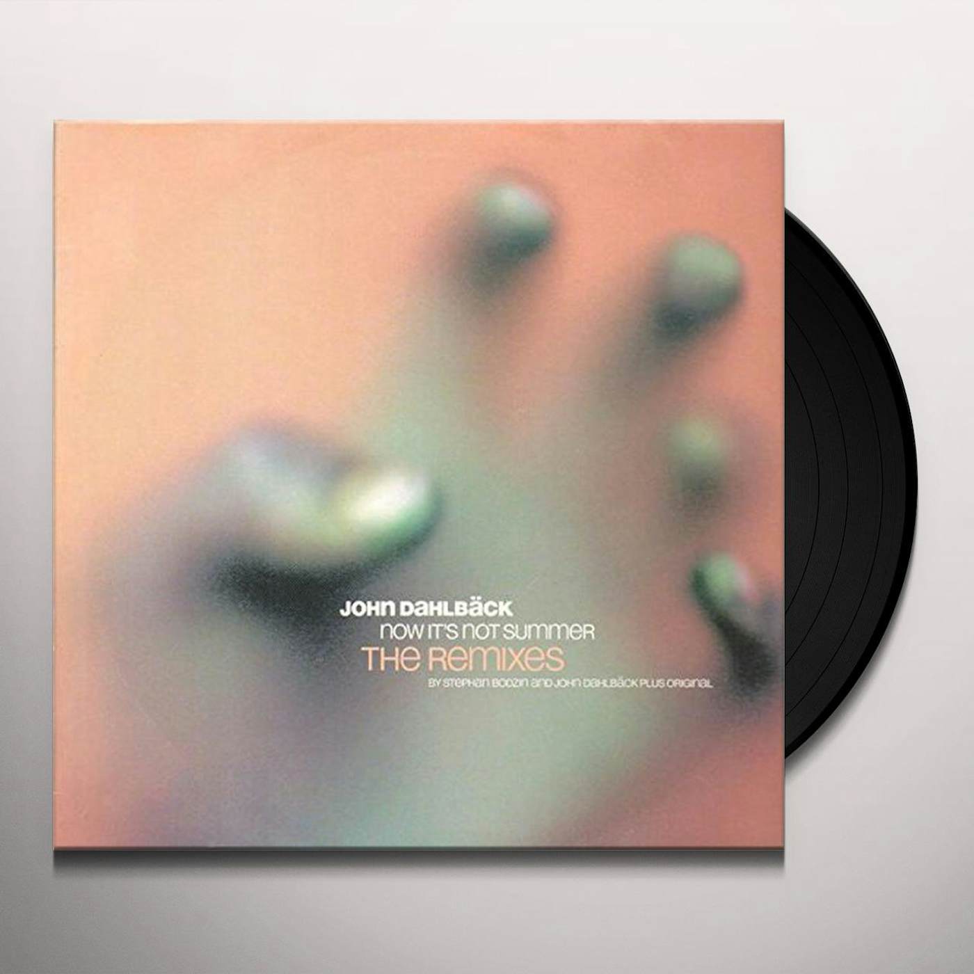 John Dahlbäck NOW IT'S NOT SUMMER: THE REMIXES Vinyl Record
