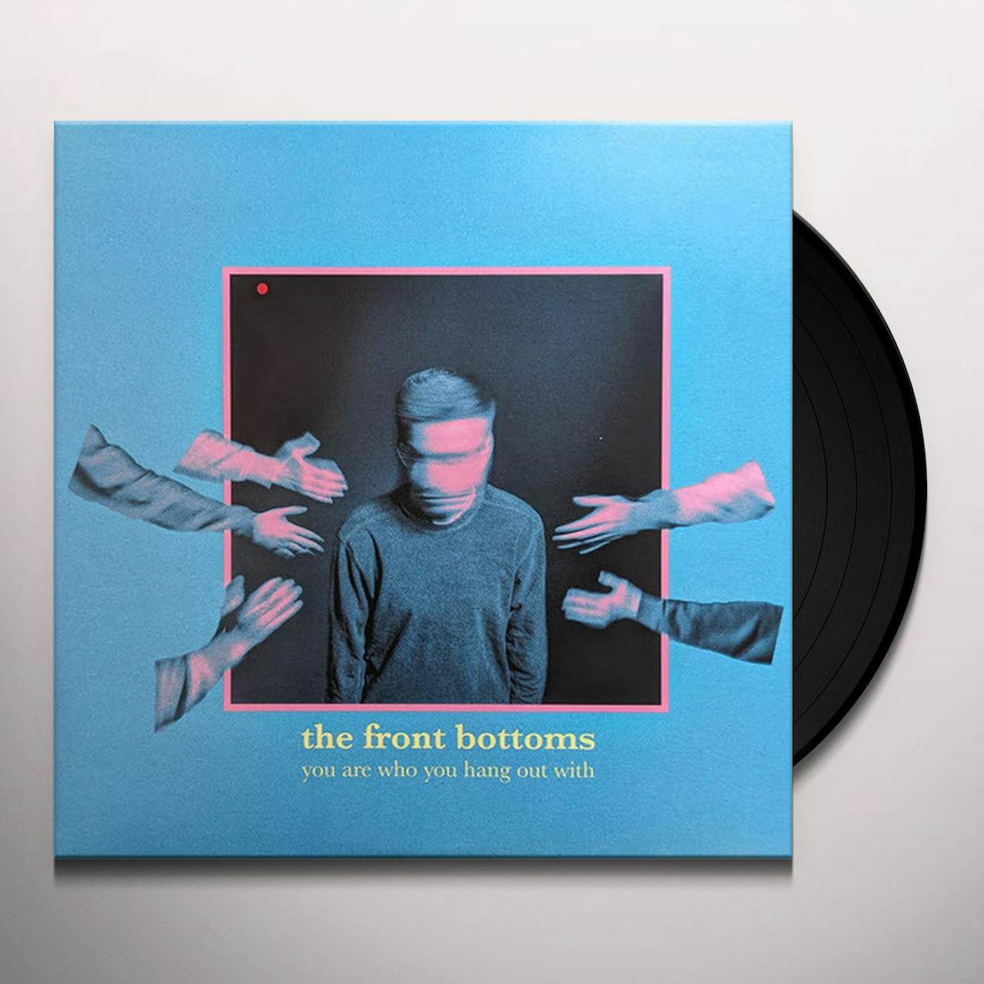 The Front Bottoms YOU ARE WHO YOU HANG OUT WITH Vinyl Record