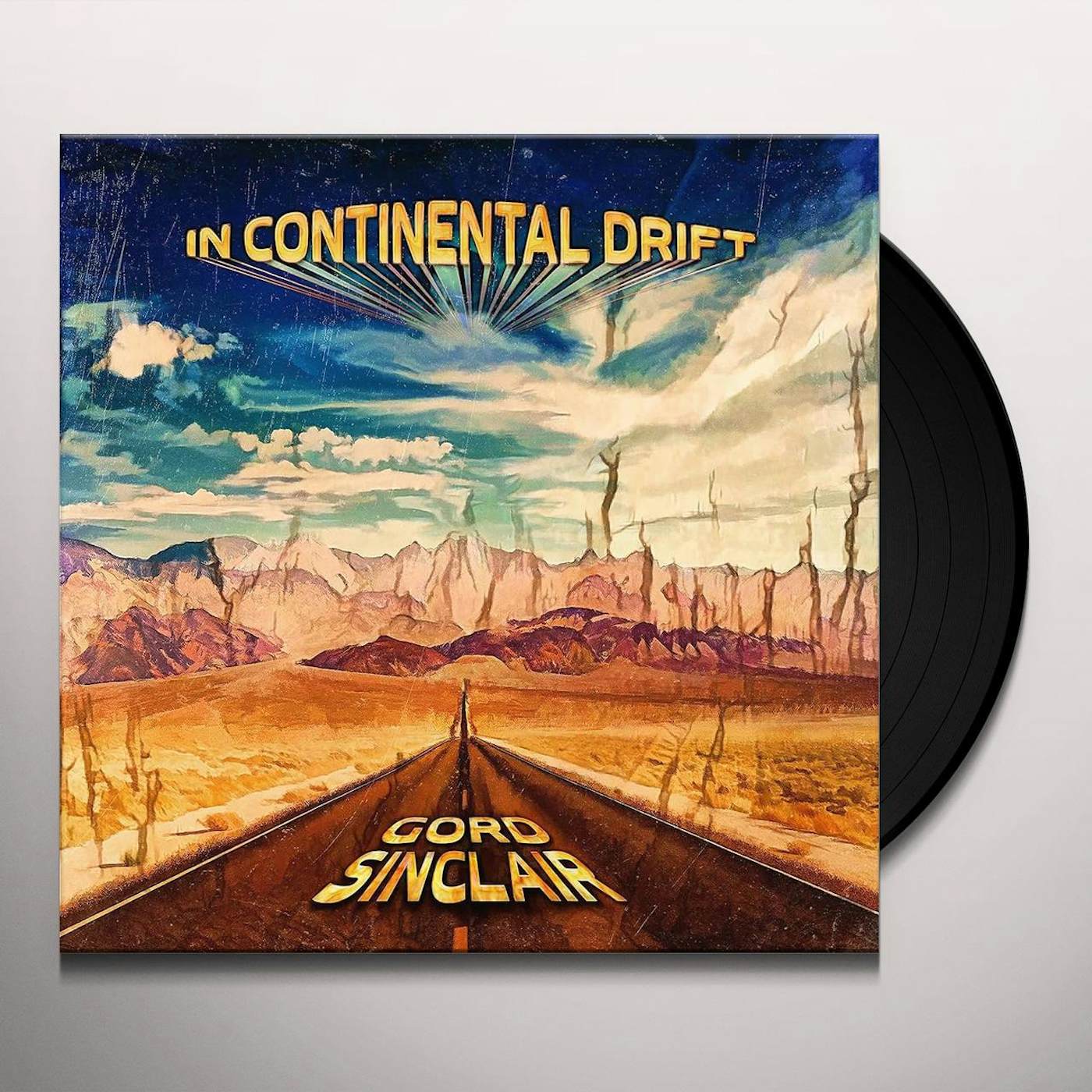 Gord Sinclair IN CONTINENTAL DRIFT Vinyl Record