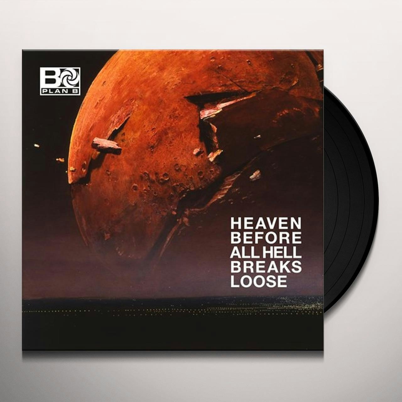 Plan B HEAVEN BEFORE ALL HELL BREAKS LOOSE Vinyl Record