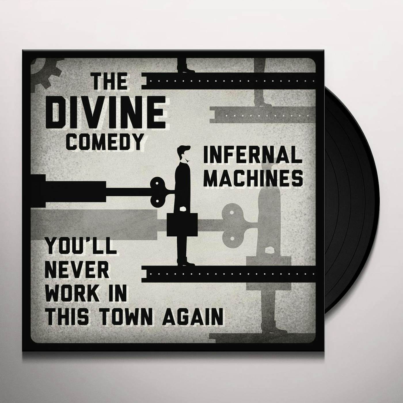 The Divine Comedy INFERNAL MACHINES / YOU'LL NEVER WORK IN THIS TOWN Vinyl Record