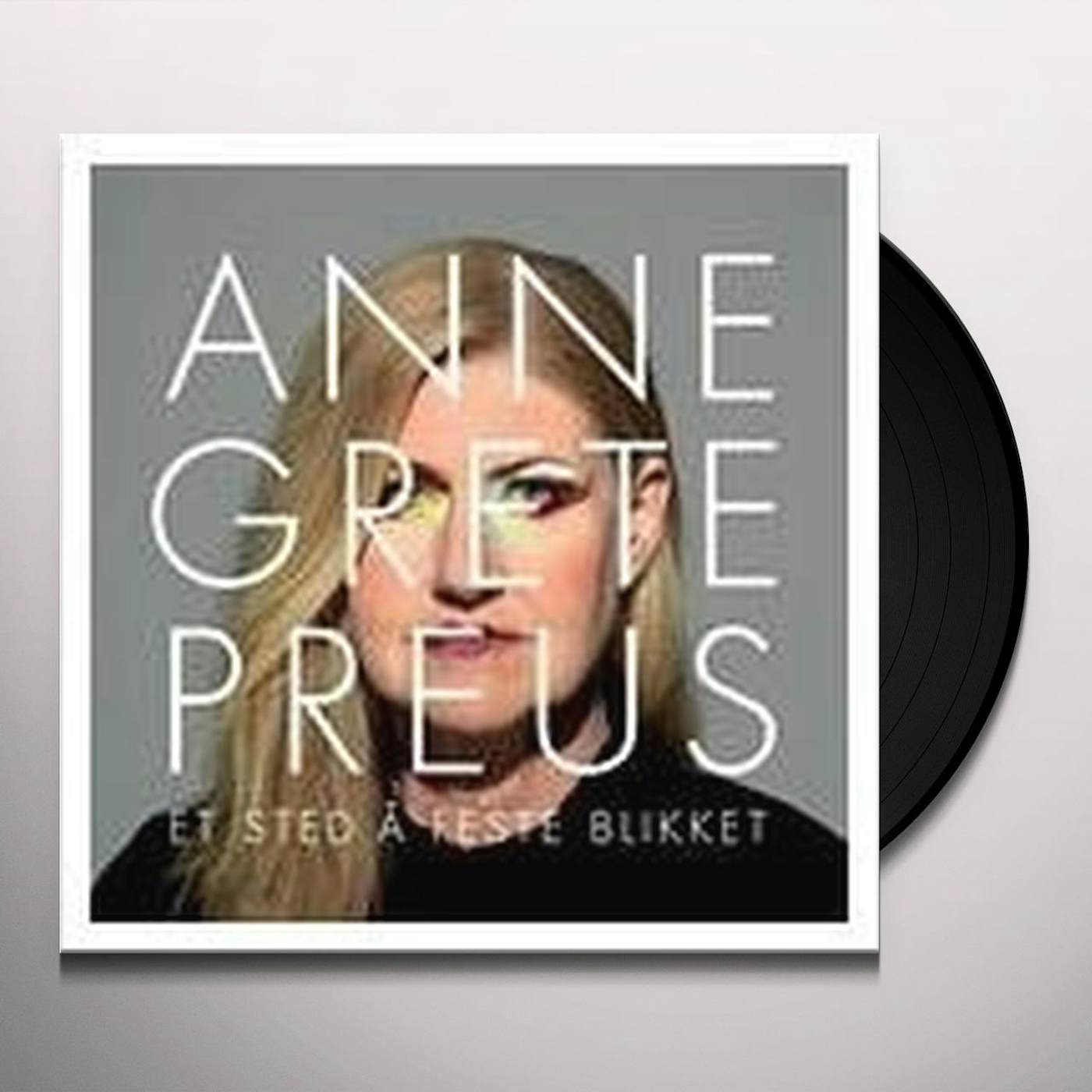 Anne Grete Preus ET STED A FESTE BLIKKET Vinyl Record