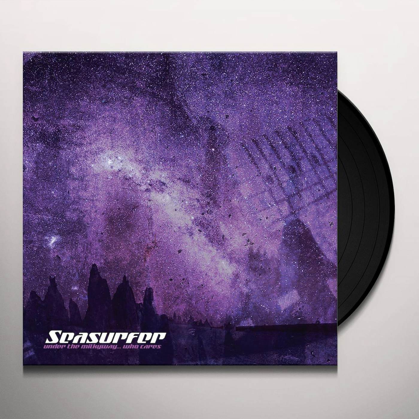 Seasurfer UNDER THE MILKYWAY WHO CARES? Vinyl Record