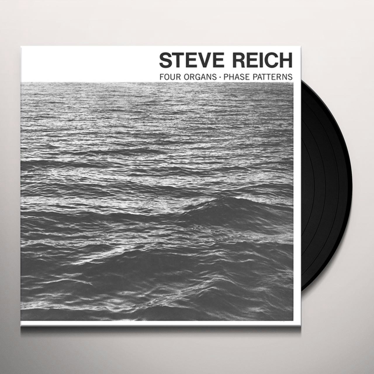 Steve Reich Four Organs / Phase Patterns Vinyl Record