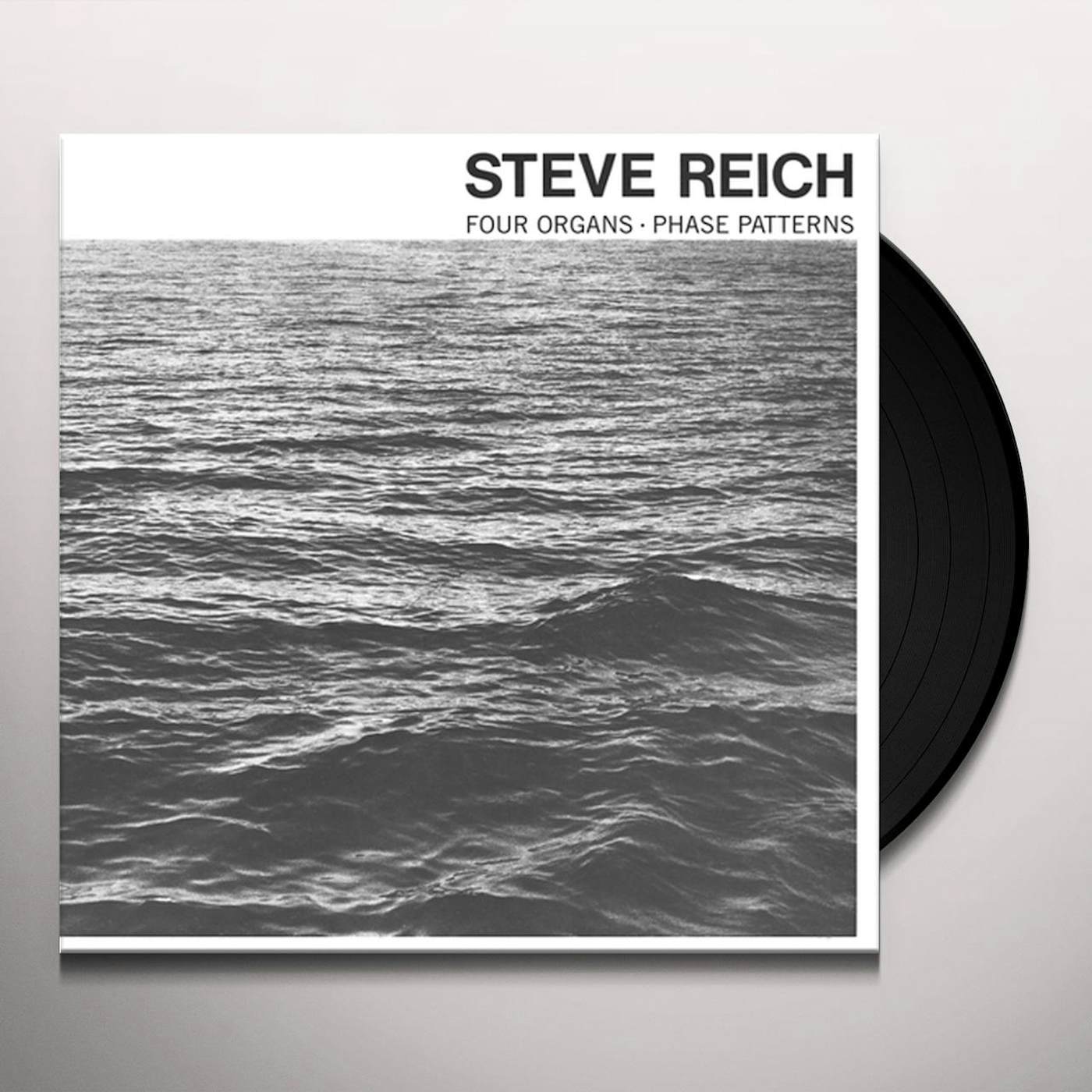 Steve Reich Four Organs / Phase Patterns Vinyl Record
