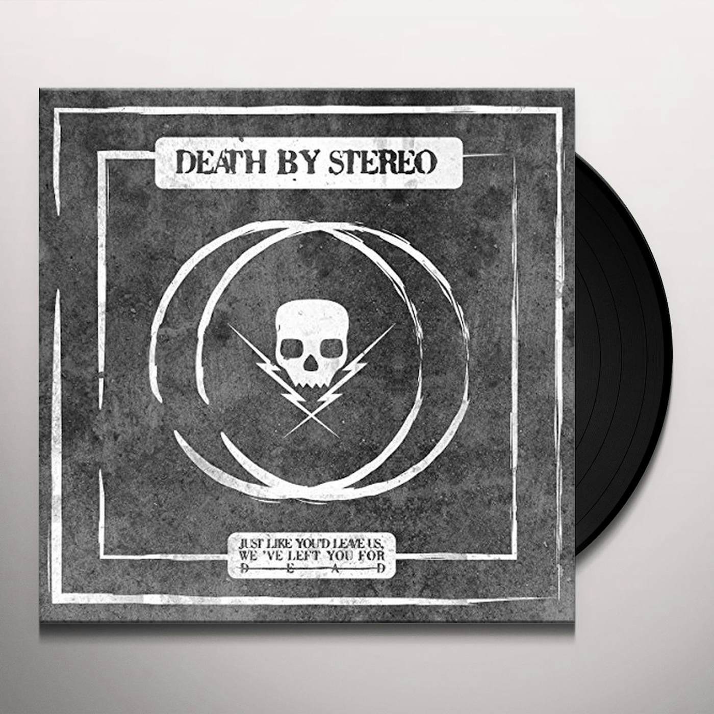 Death By Stereo JUST LIKE YOU'D LEAVE US WE'VE LEFT YOU FOR Vinyl Record