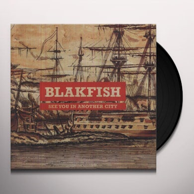 Blakfish SEE YOU IN ANOTHER CITY Vinyl Record - UK Release