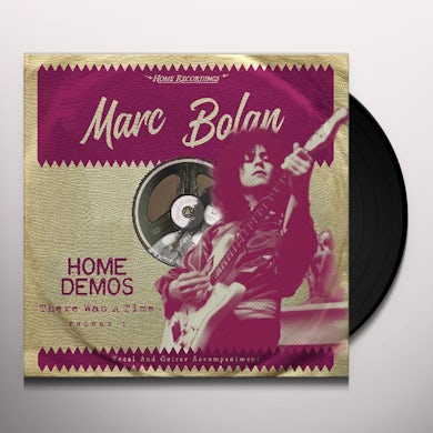Marc Bolan THERE WAS A TIME : HOME DEMOS 2 Vinyl Record