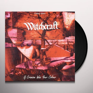 Witchcraft IF CRIMSON WAS YOUR COLOUR Vinyl Record - UK Release