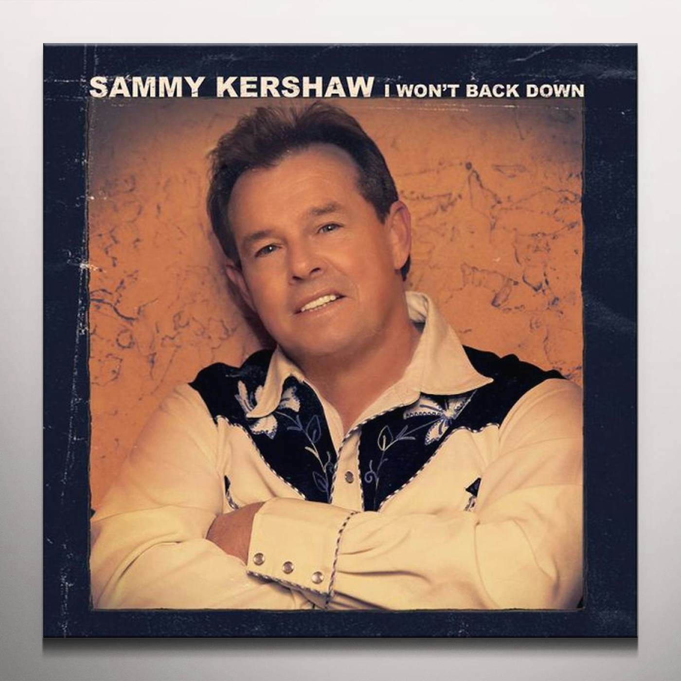 Sammy Kershaw I WON'T BACK DOWN Vinyl Record - Gold Disc
