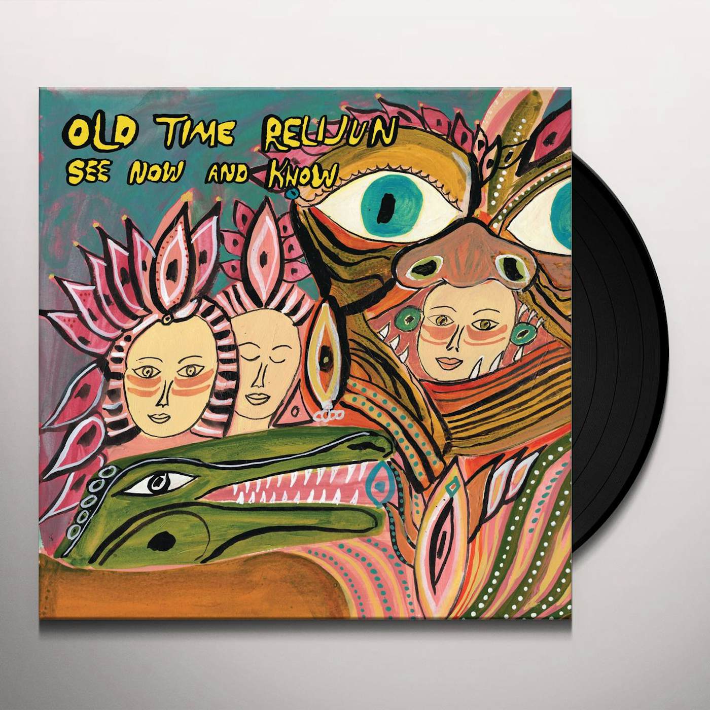 Old Time Relijun See Now and Know Vinyl Record